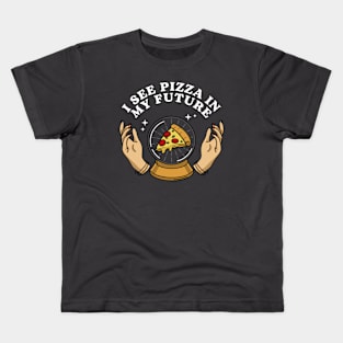 I see pizza in my future Kids T-Shirt